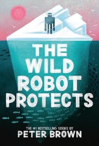 The Wild Robot Protects (Wild Robot, Bk. 3)