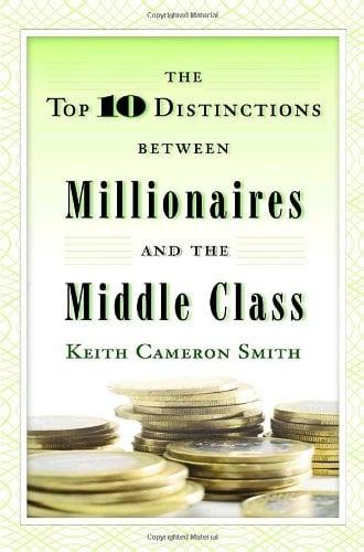 The Top 10 Distinctions Between Millionaires and the Middle Class