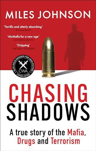 Chasing Shadows: A True Story of the Mafia, Drugs and Terrorism