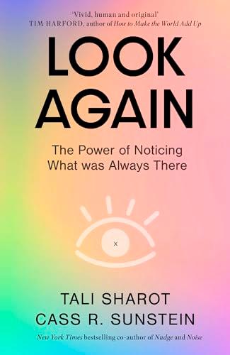 Look Again: The Power of Noticing What Was Always There