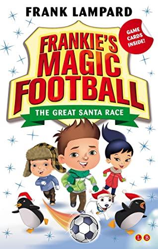 The Great Santa Race (Frankie's Magic Football, Bk. 13)