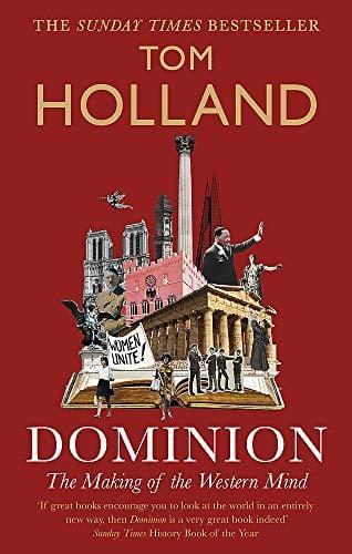 Dominion: The Making of the Western Mind