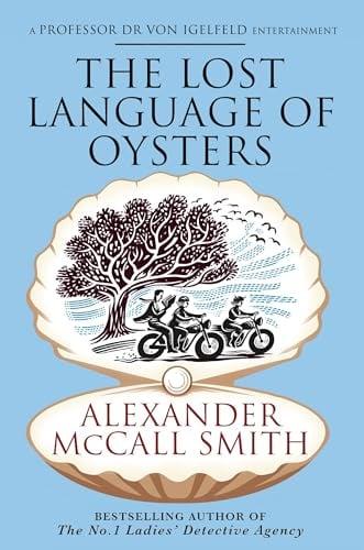The Lost Language of Oysters (Professor Dr. Von Igelfeld Entertainment, Bk. 6)