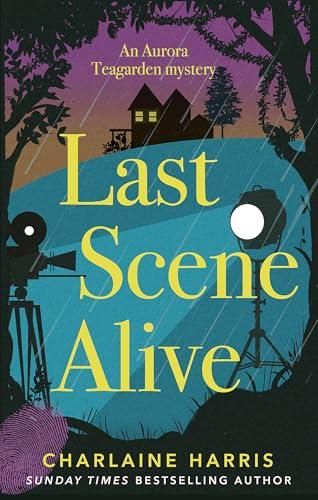 Last Scene Alive (Aurora Teagarden Mysteries, Bk. 7)