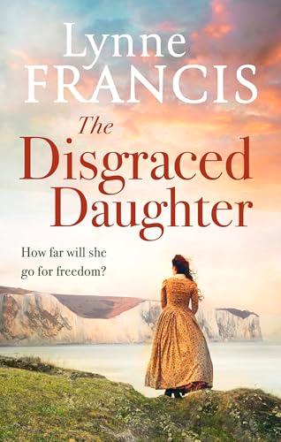 The Disgraced Daughter (Castle Bay Trilogy, Bk. 3)