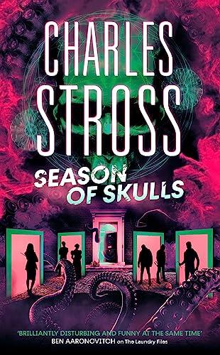 Season of Skulls (The Laundry Files, Bk. 12)