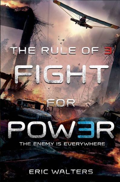 Fight for Power: The Enemy is Everywhere (The Rule of 3, Bk. 2)