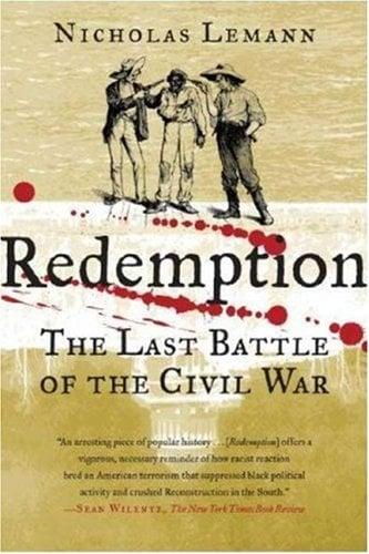 Redemption: The Last Battle of the Civil War