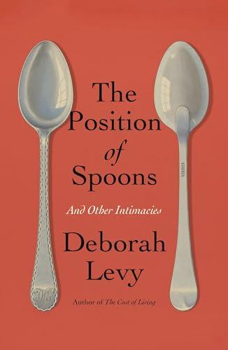 The Position of Spoons and Other Intimacies