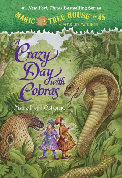 A Crazy Day with Cobras (Magic Tree House, Merlin Mission, Bk.45)