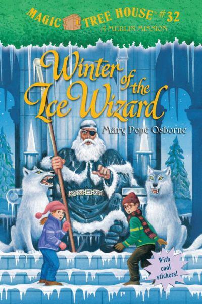 Winter of the Ice Wizard (Magic Tree House #32 A Merlin Mission)