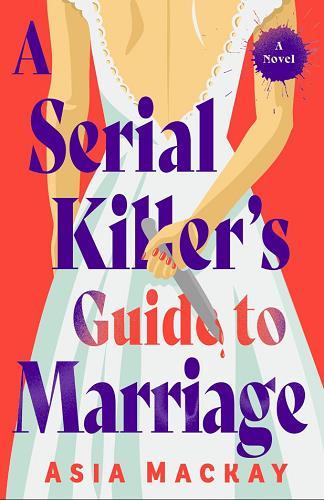 A Serial Killer's Guide to Marriage