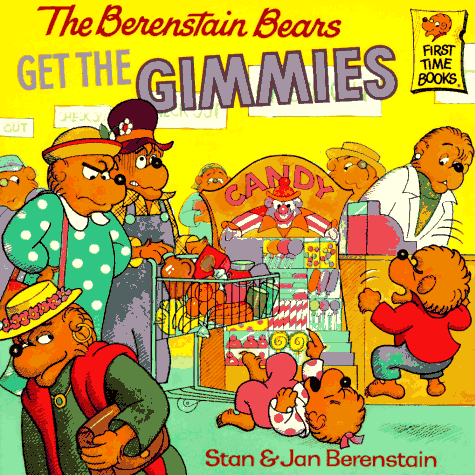 The Berenstain Bears Get The Gimmies