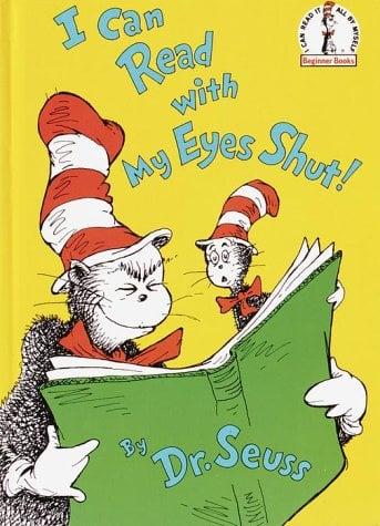 I Can Read With My Eyes Shut (Beginner Books)