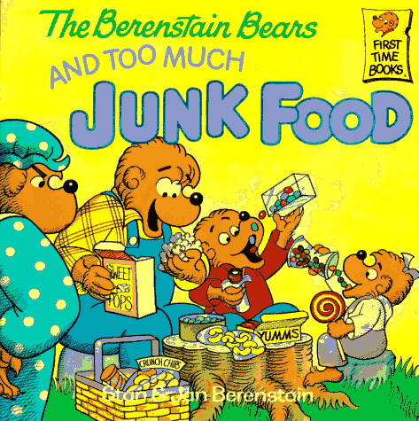 The Berenstain Bears and Too Much Junk Food