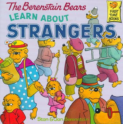 The Berenstain Bears Learn About Strangers