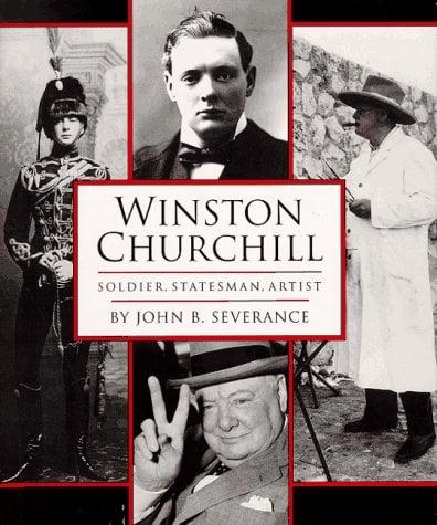 Winston Churchill: Soldier, Statesman, Artist