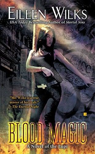 Blood Magic (The World of the Lupi, Bk. 6)