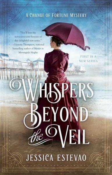 Whispers Beyond the Veil (A Change of Fortune Mystery, Bk. 1)