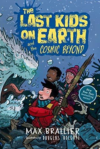 The Last Kids on Earth and the Cosmic Beyond (The Last Kids on Earth, Bk. 4)