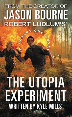 Robert Ludlum's The Utopia Experiment (Covert-One, Bk. 10)