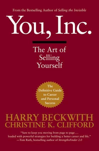 You, Inc. The Art of Selling Yourself