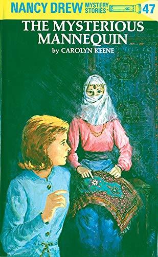 The Mysterious Mannequin (Nancy Drew, Bk. 47)