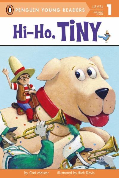 Hi-Ho, Tiny (Penguin Young Readers, Level 1)