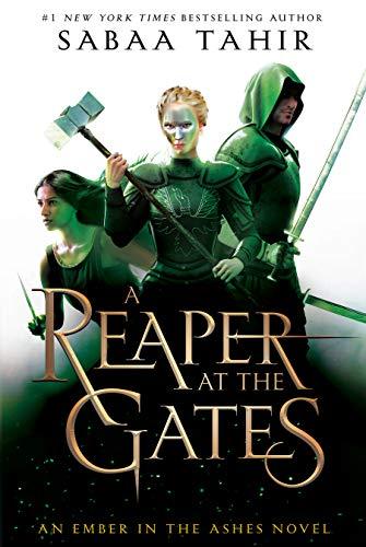 A Reaper at the Gates (An Ember in the Ashes, Bk. 3)