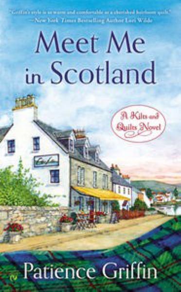 Meet Me in Scotland (Kilts and Quilts, Bk. 2)