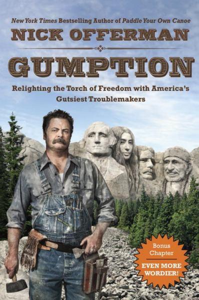 Gumption:  Relighting the Torch of Freedom with America's Gutsiest Troublemakers