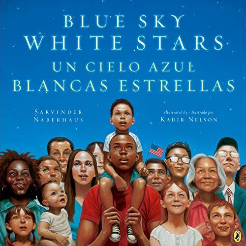 Blue Sky White Stars/Un Cielo Azul Blancas Estrellas (Bilingual Edition)