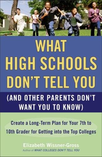 What High Schools Don't Tell You (And Other Parents Don't Want You to Know)