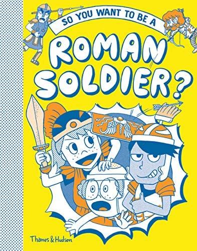 So You Want to Be a Roman Solider?