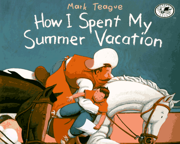 How I Spent My Summer Vacation