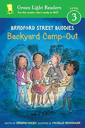 Backyard Camp-Out (Bradford Street Buddies, Green Light Readers, Level 3)
