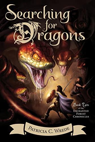 Searching for Dragons (Enchanted Forest Chronicles, Bk. 2)