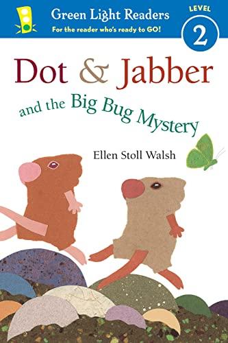 Dot and Jabber and the Big Bug Mystery (Dot & Jabber, Green Light Readers, Level 2)