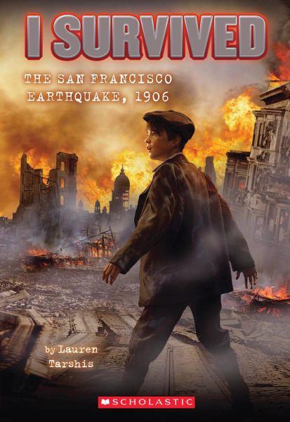 I Survived the San Francisco Earthquake, 1906 (I Survived)