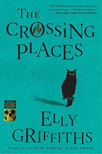 The Crossing Places (Ruth Galloway Mysteries, Bk. 1)