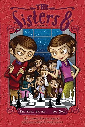 The Final Battle...for Now (The Sisters Eight, Bk. 9)