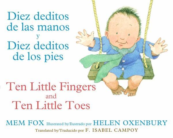 Diez Deditos de Las Manos y Diez Deditos de Los Pies / Ten Little Fingers and Ten Little Toes