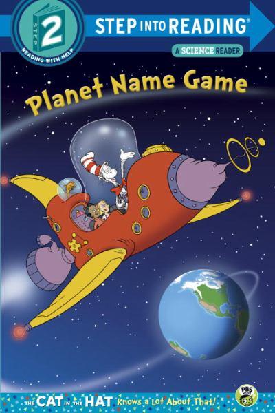 Planet Name Game (Th Cat in the Hat: Step into Reading Science Reader Level 2)
