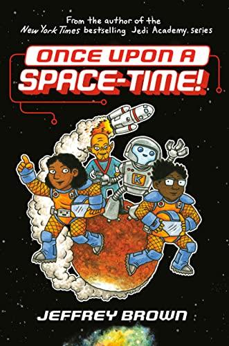 Once Upon a Space-Time! (Space-Time, Volume 1)