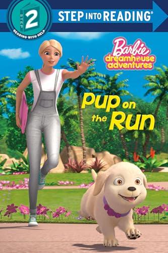 Pup on the Run (Barbie Dreamhouse Adventures, Step Into Reading, Step 2)