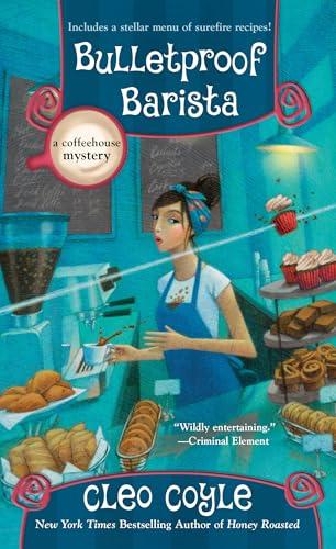 Bulletproof Barista (Coffeehouse Mystery, Bk. 20)