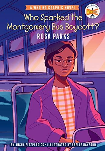 Who Sparked the Montgomery Bus Boycott? Rosa Parks (WhoHQ Graphic Novel)