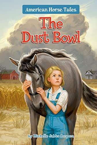 The Dust Bowl (American Horse Tales, Volume 1)
