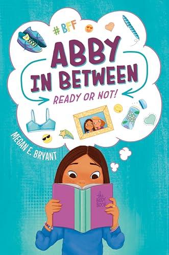 Ready or Not! (Abby in Between, Bk. 1)