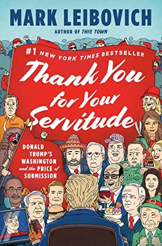 Thank You For Your Servitude:  Donald Trump's Washington and the Price of Submission